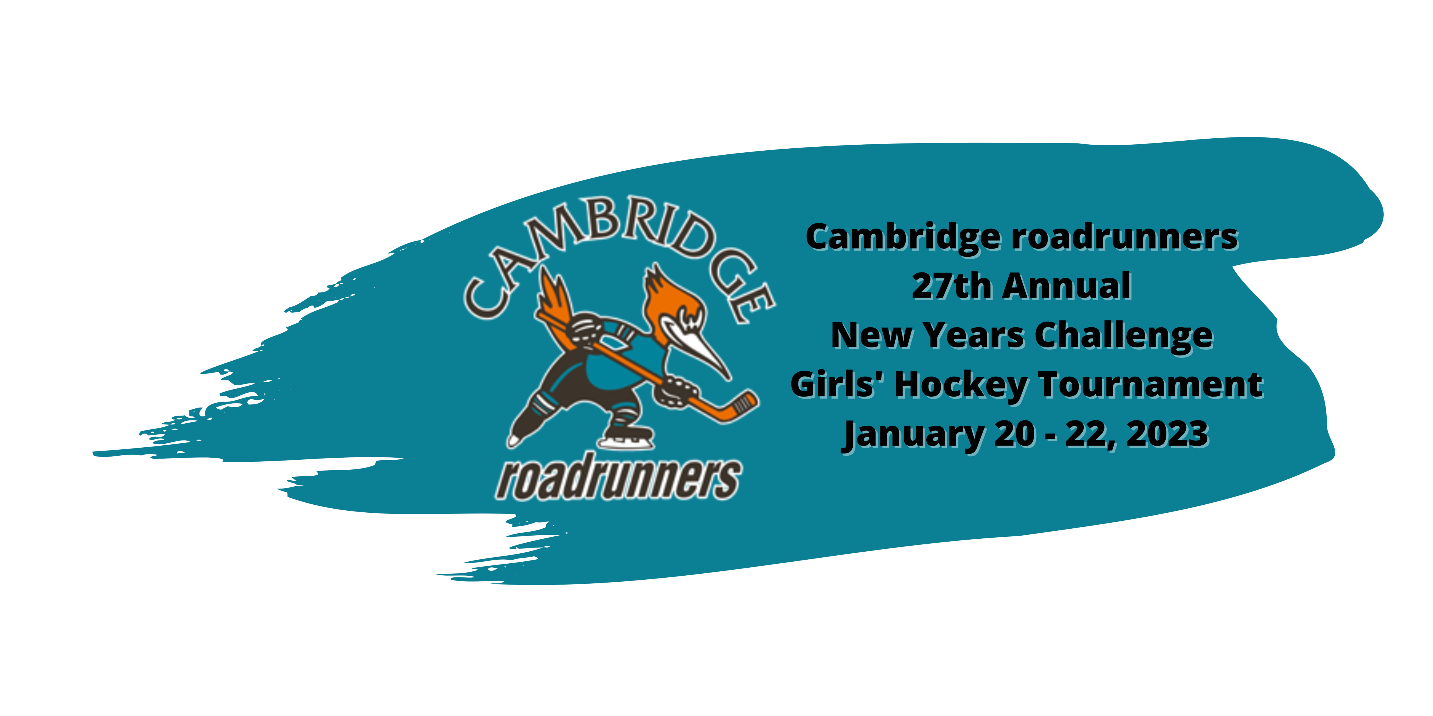 Cambridge roadrunners 27th Annual Girls' Hockey Tournament
